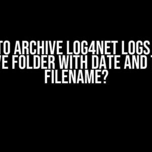 How to Archive log4net Logs to an Archive Folder with Date and Time in Filename?