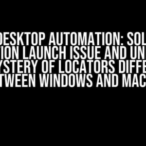 Karate Desktop Automation: Solving the Application Launch Issue and Unraveling the Mystery of Locators Difference between Windows and Mac OS