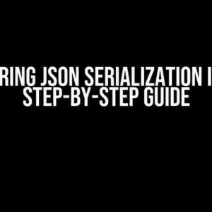 Mastering JSON Serialization in C#: A Step-by-Step Guide