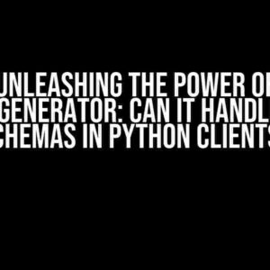 Unleashing the Power of OpenAPI-Generator: Can it Handle Custom Schemas in Python Clients?