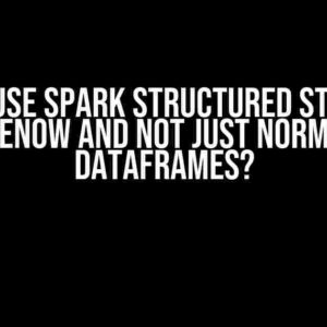 Why to use Spark Structured Streaming AvailableNow and not just normal batch DataFrames?